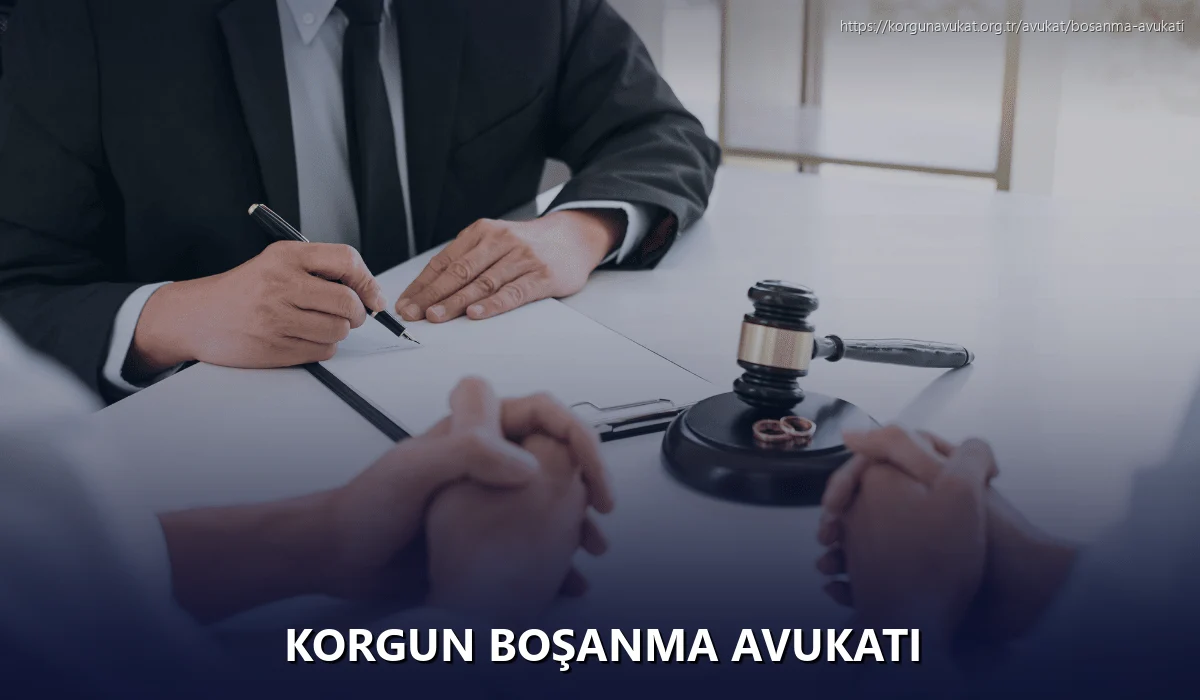 Korgun Boşanma Avukatı