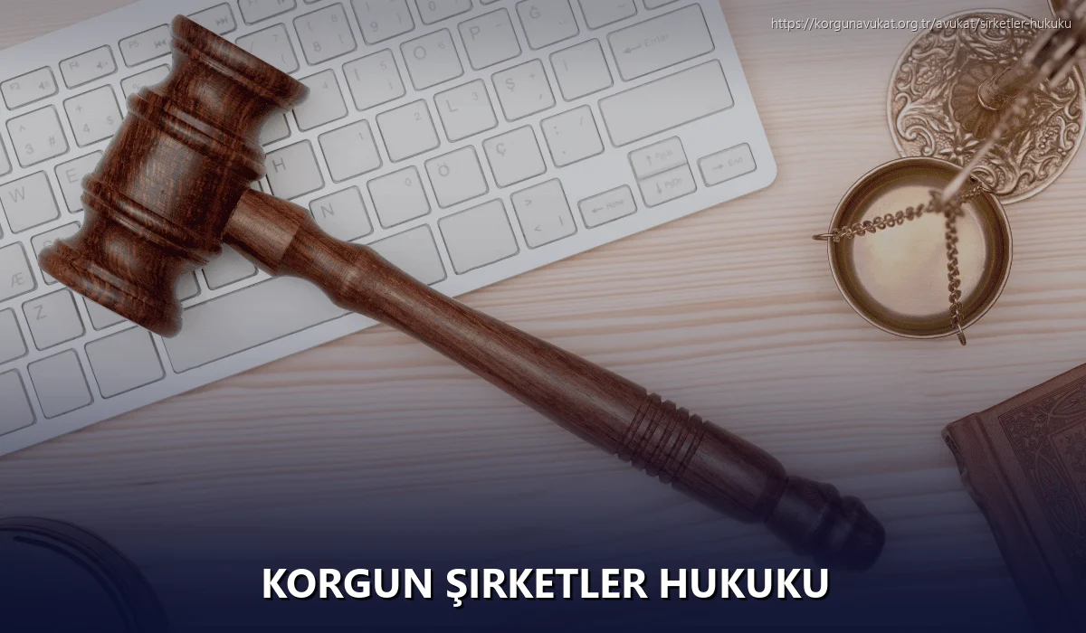 Korgun Şirketler Hukuku