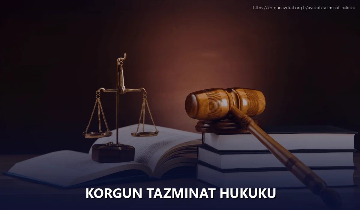 Korgun Tazminat Hukuku