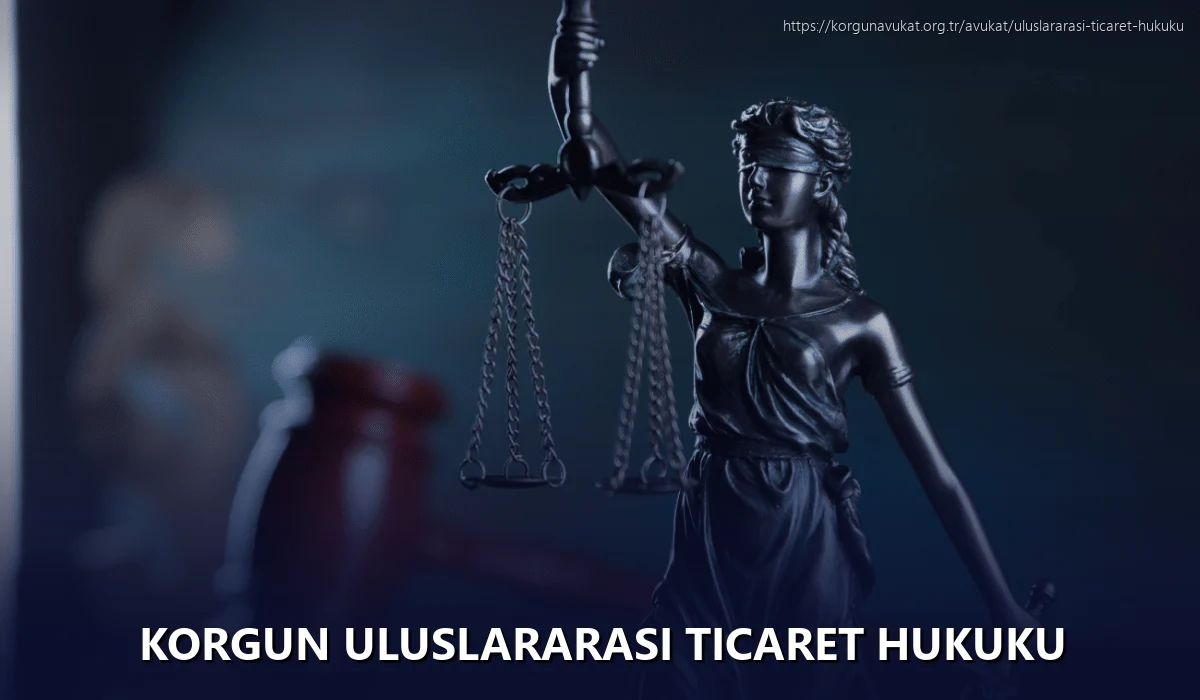 Korgun Uluslararası Ticaret Hukuku